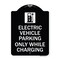 Signmission Electric Vehicle Parking While Charging W/ Graphic Heavy-Gauge Alum Sign, 24" x 18", BW-1824-24113 A-DES-BW-1824-24113 - alternate 1
